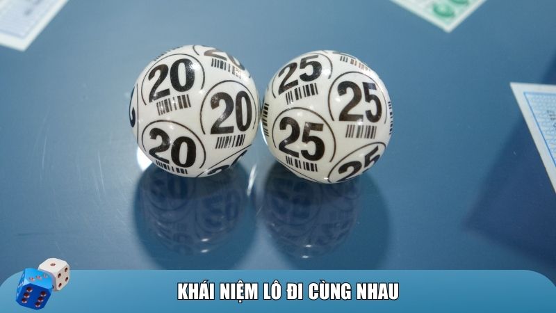 Định nghĩa lô đi cùng nhau