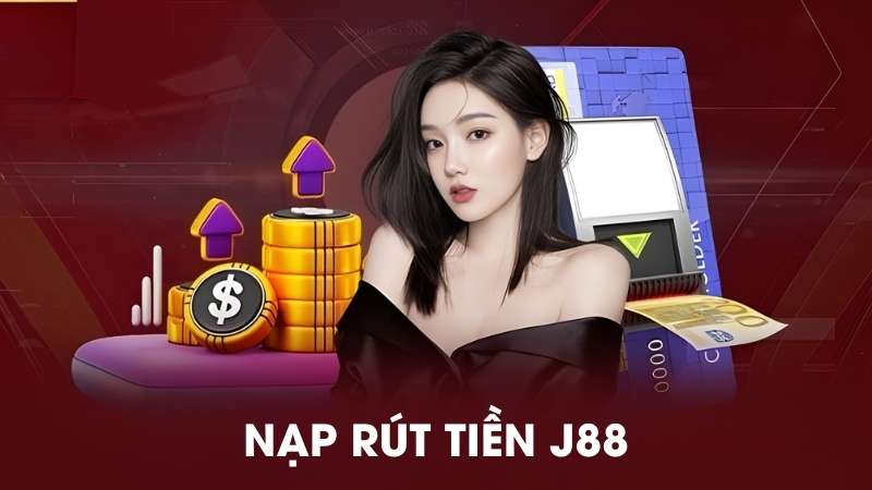 Hệ thống nạp rút tại J88 đều có tốc độ nhanh, bảo mật thông tin giao dịch tối đa