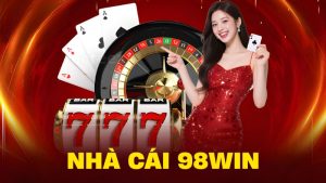 Review 98win mới nhất: Đây có phải lựa chọn đáng cân nhắc?